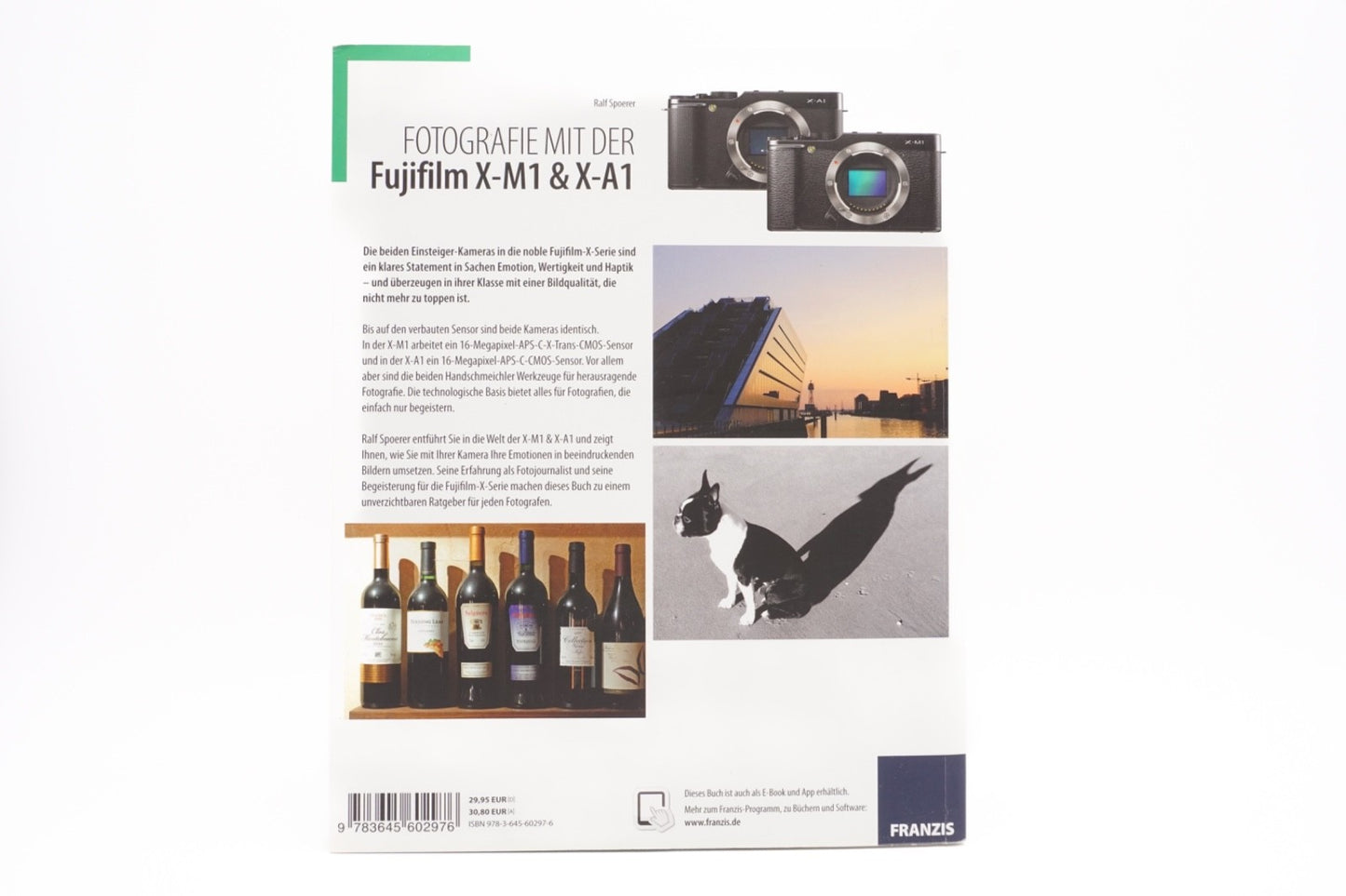 Fotografie mit der Fujifilm X-M1 & X-A1 - Ralf Spoerer - Franzis Verlag
